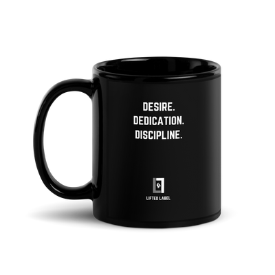 Desire.Dedication.Discipline. - Motivational Coffee Mug