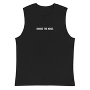 Lifted Label: Ignore the Noise. - Inspire Series Muscle Tank