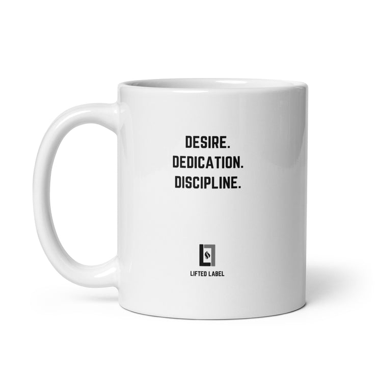 Desire.Dedication.Discipline. - Motivational Coffee Mug